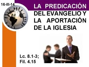 16 III14 LA PREDICACIN DEL EVANGELIO Y LA