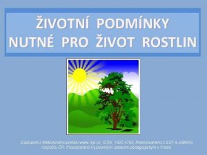 IVOTN NUTN PRO PODMNKY IVOT ROSTLIN Dostupn z