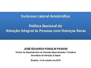 Esclerose Lateral Amiotrfica Poltica Nacional de Ateno Integral