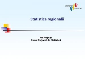 Statistica regional Ala Negrua Biroul Naional de Statistic