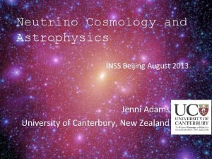 Neutrino Cosmology and Astrophysics INSS Beijing August 2013