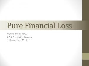 Pure Financial Loss Meora Teitler ADV AIDA Europe