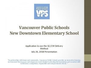 Vancouver Public Schools New Downtown Elementary School Application