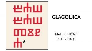 GLAGOLJICA MALI KRITIARI 8 11 2018 g Tradicionalna