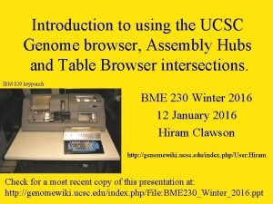 Introduction to using the UCSC Genome browser Assembly