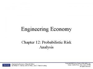 Engineering Economy Chapter 12 Probabilistic Risk Analysis Engineering