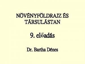 NVNYFLDRAJZ S TRSULSTAN 9 elads Dr Bartha Dnes