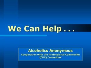 We Can Help Alcoholics Anonymous Cooperation with the
