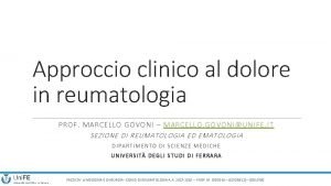 Approccio clinico al dolore in reumatologia PROF MARCELLO