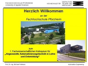 FACHHOCHSCHULE PFORZHEIM University of Applied Sciences GESTALTUNG HOCHSCHULE