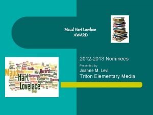 Maud Hart Lovelace AWARD 2012 2013 Nominees Presented