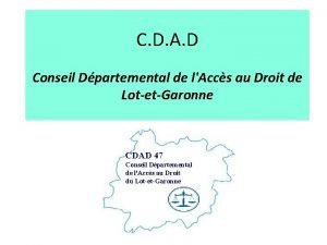 C D A D Conseil Dpartemental de lAccs