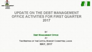 DEBT MANAGEMENT OFFICE NIGERIA UPDATE ON THE DEBT