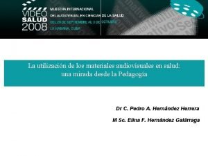 La utilizacin de los materiales audiovisuales en salud