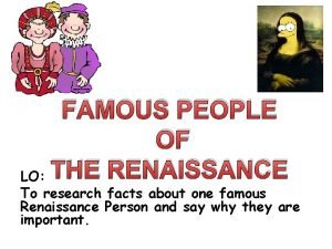 Famous people of the renaissance