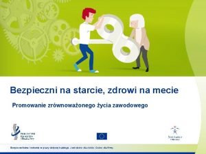 Bezpieczni na starcie zdrowi na mecie Promowanie zrwnowaonego