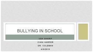 BULLYING IN SCHOOL UDA SHARIF CIANI HARPER DR
