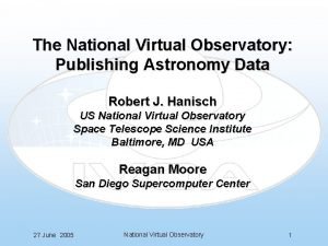 The National Virtual Observatory Publishing Astronomy Data Robert