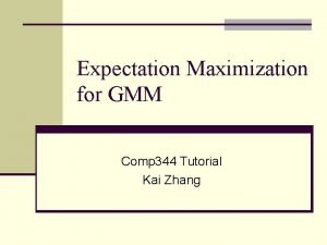 Expectation maximization tutorial
