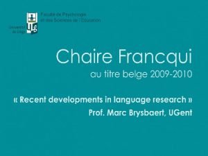 On being bilingual Marc Brysbaert Ghent University Bilingualism