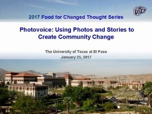2017 Food for Changed Thought Series Photovoice Using