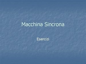 Macchina Sincrona Esercizi Esercizio pag 276 n 3