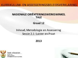 KURRIKULUM EN ASSESSERINGSBELEIDSVERKLARING NASIONALE ORINTERINGSWERKSWINKEL TALE Graad 12