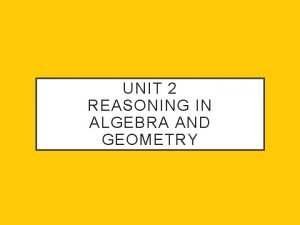 2-5 reasoning in algebra and geometry