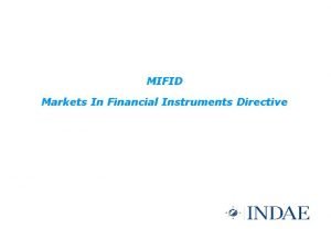 MIFID Markets In Financial Instruments Directive MIFID Markets