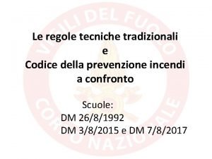 Le regole tecniche tradizionali e Codice della prevenzione