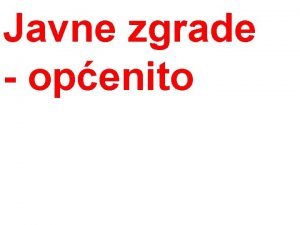 Javne zgrade openito Javne zgrade zgrade za odgoj