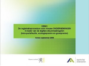 DEMO De registratieprocedure voor nieuwe ONDERNEMINGEN in kader