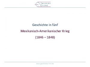 Geschichte in fnf MexikanischAmerikanischer Krieg 1846 1848 www