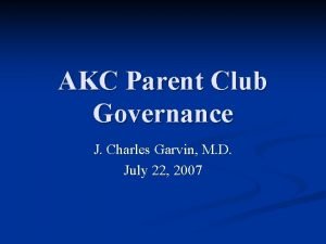 AKC Parent Club Governance J Charles Garvin M