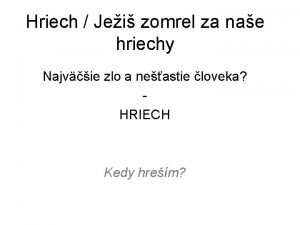 Hriech Jei zomrel za nae hriechy Najvie zlo