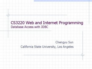 CS 3220 Web and Internet Programming Database Access