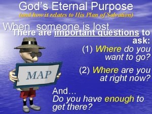 Gods Eternal Purpose and how it relates to