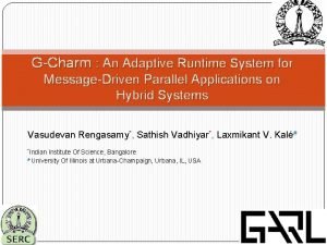 GCharm An Adaptive Runtime System for MessageDriven Parallel