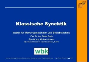 Klassische Synektik Institut fr Werkzeugmaschinen und Betriebstechnik Prof