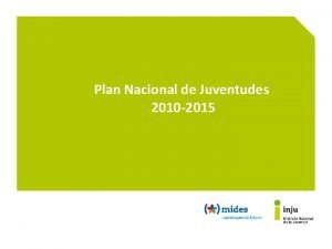 Plan Nacional de Juventudes 2010 2015 Lneas estratgicas