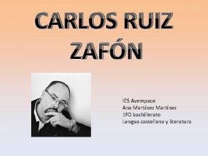 CARLOS RUIZ ZAFN IES Avempace Ana Martnez 1D