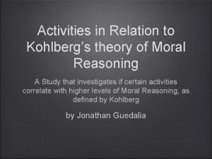 Activities in Relation to Kohlbergs theory of Moral