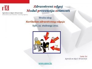 Zdravstveni odgoj Modul prevencija ovisnosti Struni skup Kurikulum