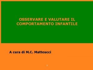 OSSERVARE E VALUTARE IL COMPORTAMENTO INFANTILE A cura