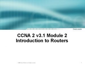 CCNA 2 v 3 1 Module 2 Introduction