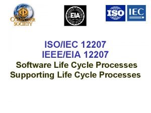 ISOIEC 12207 IEEEEIA 12207 Software Life Cycle Processes