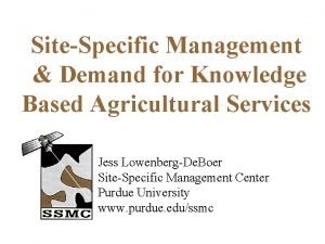 SiteSpecific Management Demand for Knowledge Based Agricultural Services