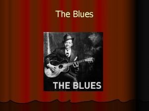 The Blues The Blues l l l The