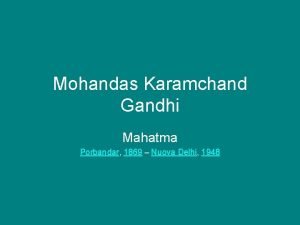 Mohandas Karamchand Gandhi Mahatma Porbandar 1869 Nuova Delhi