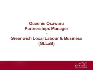 Queenie Osawaru Partnerships Manager Greenwich Local Labour Business
